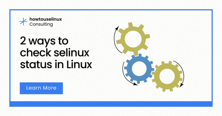 2-ways-to-check-selinux-status-in-linux-howtouselinux